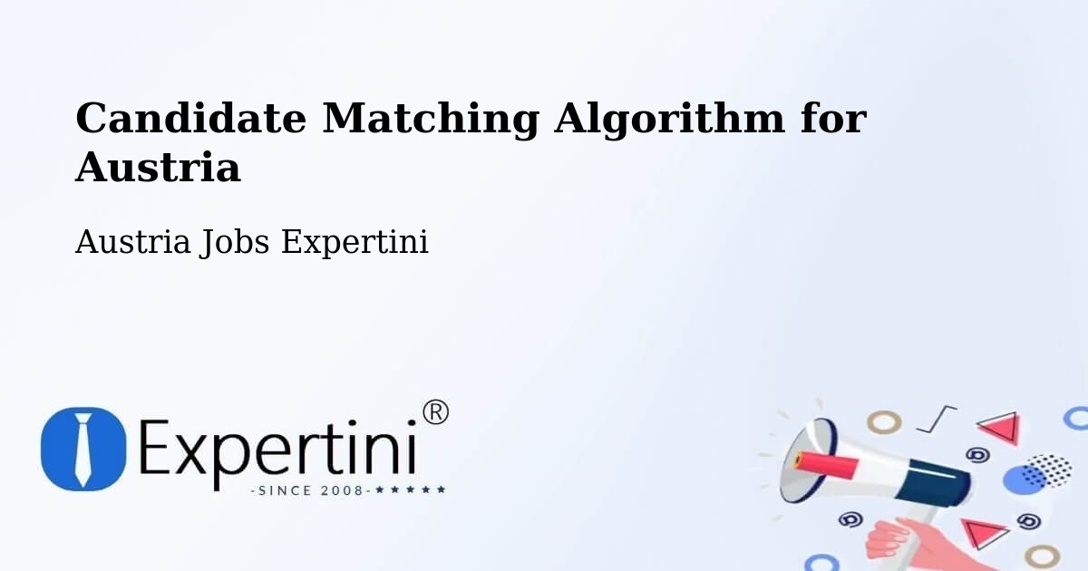Candidate Matching Algorithm Overview – Loretto - Austria Jobs Expertini