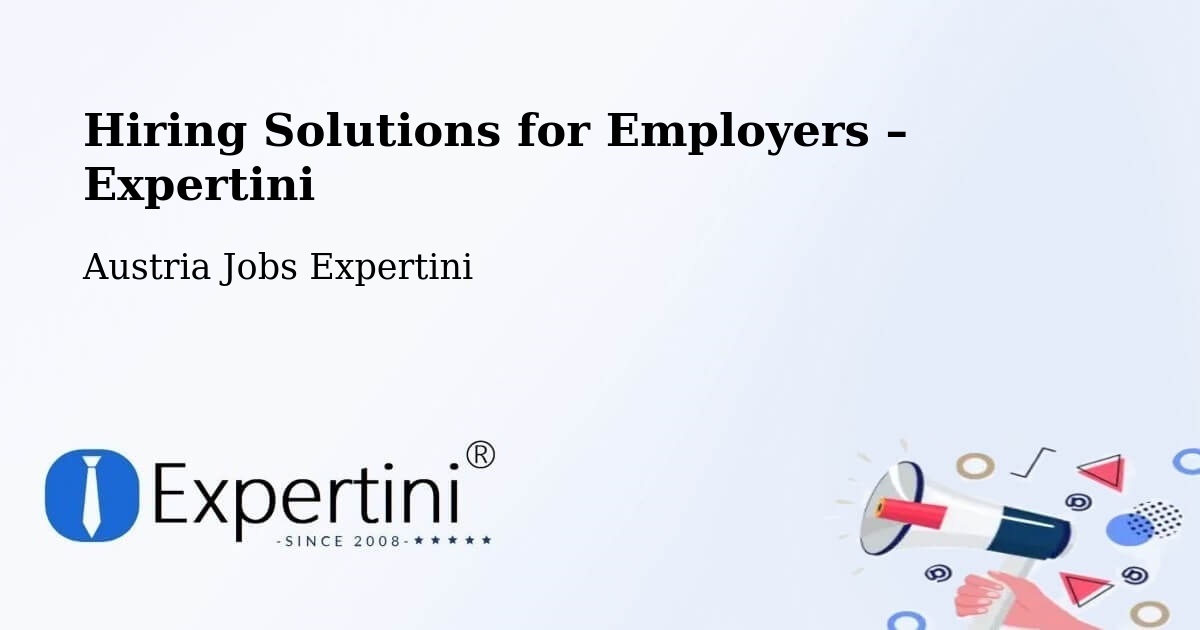 Hiring Solutions for Employers in Loretto - Loretto, Austria Jobs Expertini